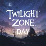 День «Сумеречной зоны» (Twilight Zone Day) в США