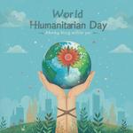 Всемирный день гуманитарной помощи (World Humanitarian Day)